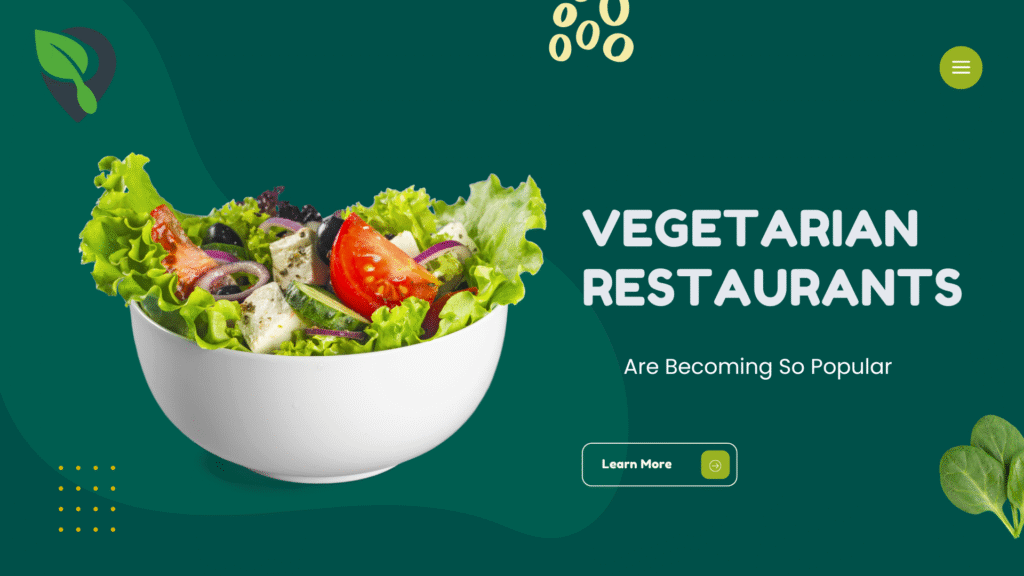 vegetarian restaurants are becoming so popular