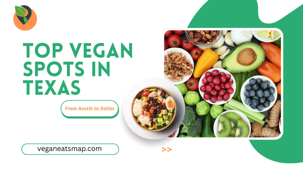 from austin to dallas the top vegan spots in texas
