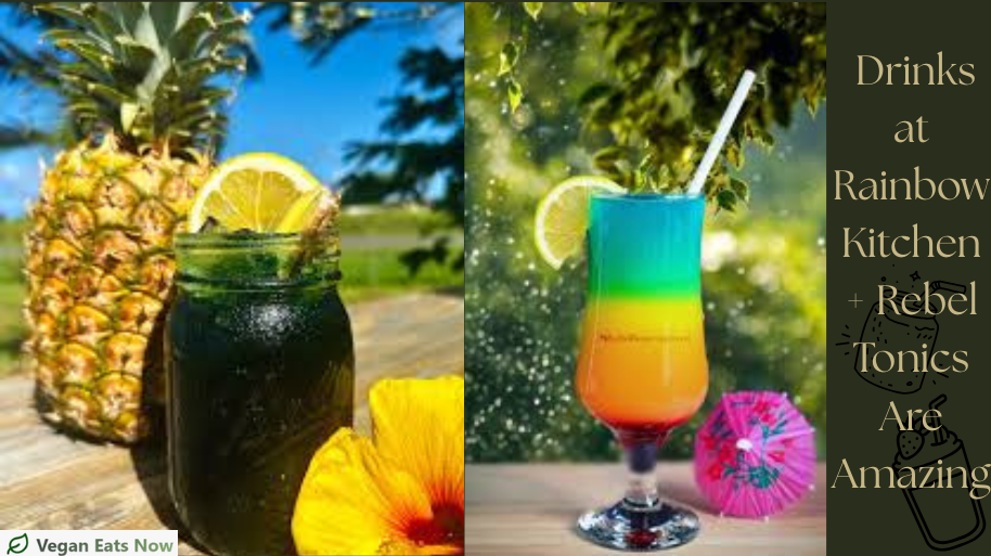 Rainbow Kitchen +Rebel tonics