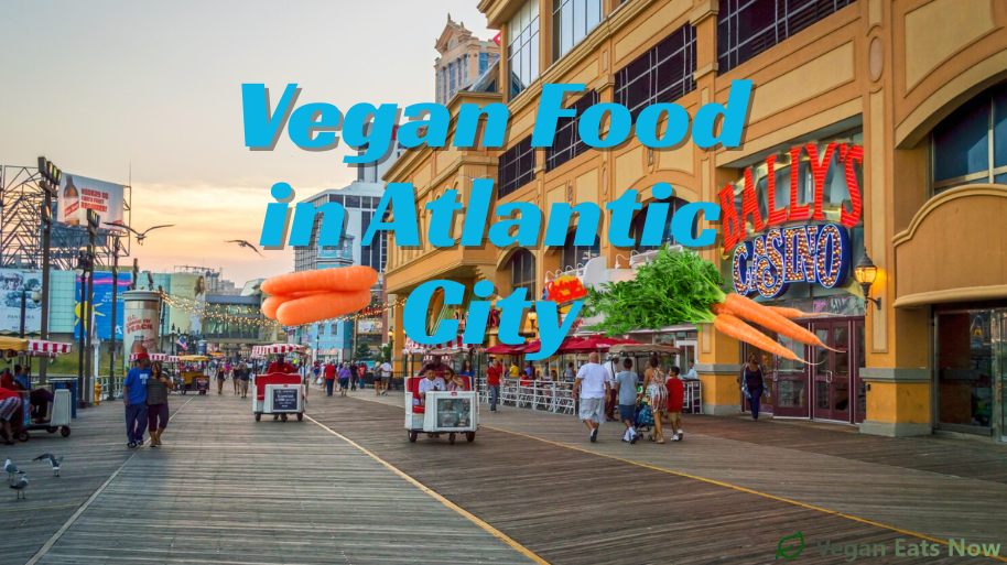 Vegan Food in Atlantic City